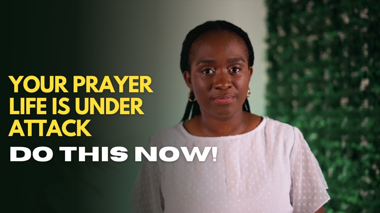 Is your prayer life under attack?