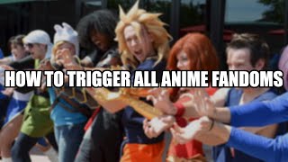 How to Trigger EVERY SINGLE ANIME FANDOM in Just 10 Minutes