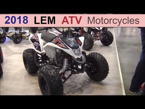 The LEM 2018 ATV Motorcycles