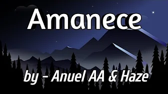 Amanece - Anuel AA & Haze Amanece - Anuel AA & Haze