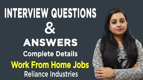 RELIANCE INDUSTRIES | INTERVIEW QUESTIONS AND ANSWERS | WORK FROM HOME JOBS | COMPLETE DETAILS