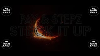 PAY & Stepz - Stack it Up [Bass Boosted]