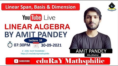Complete Linear Algebra |  Lecture  16 |   Linear Span ,Basis & Dimension By Amit Pandey Sir