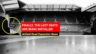 ANFIELD ROAD STAND EXPANSION | FINALLY, the Last Seats are Being INSTALLED #lfc