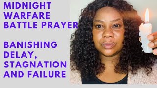 Midnight warfare battle prayer | Banishing afflictions ,poverty and stagnation