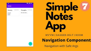 Simple Notes App #7 - Implementing the Navigation Component | Android Development