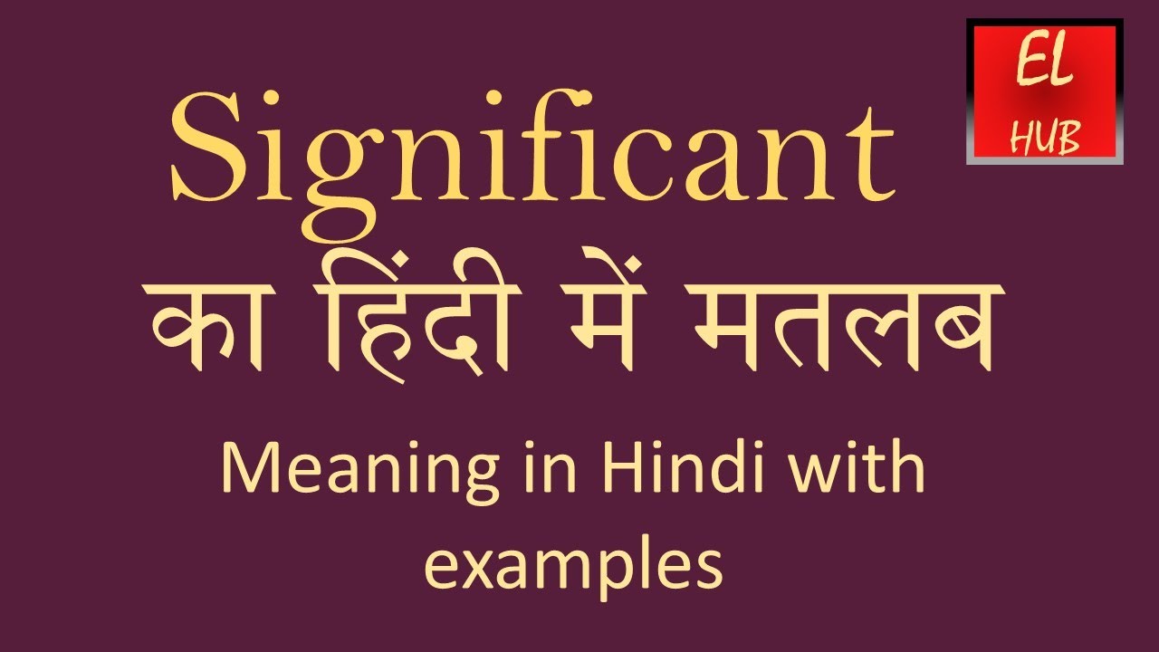 Significant Meaning In Hindi YouTube