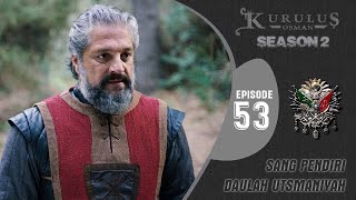 Kurulus Osman season 2 episode 52 dan 53 sub indo