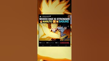 WHICH ONE IS STRONGER 🔥 NARUTO 🆚💥 SASUKE  #naruto #sasuke #animeedit #anime #shorts