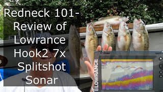 Redneck 101- Review of Lowrance Hook 2 7x Splitshot Sonar Fish