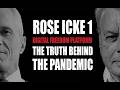 The Real Story Behind COVID-19… Lockdowns, the Pandemic, and the Economic Crash - Rose/Icke 1