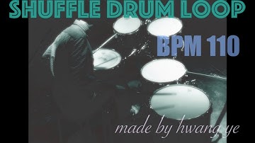 Drum Loop / Shuffle / BPM 110