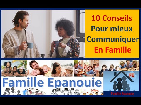 10 points essentiels pour une bonne communication familiale - conseils pr mx communiquer en famille