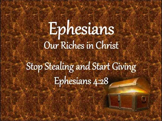 Stop Stealing and Start Giving - Eph.4:28