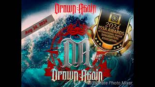Drown Again at the ISSA Awards show Aug 24th