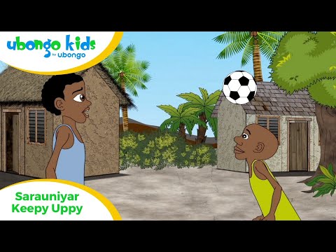 Sarauniyar Keepy Uppy | Ubongo Kids Hausa | shirye shirye masu ilimantarwa