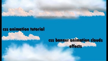 css banner animation clouds effects css animation tutorial