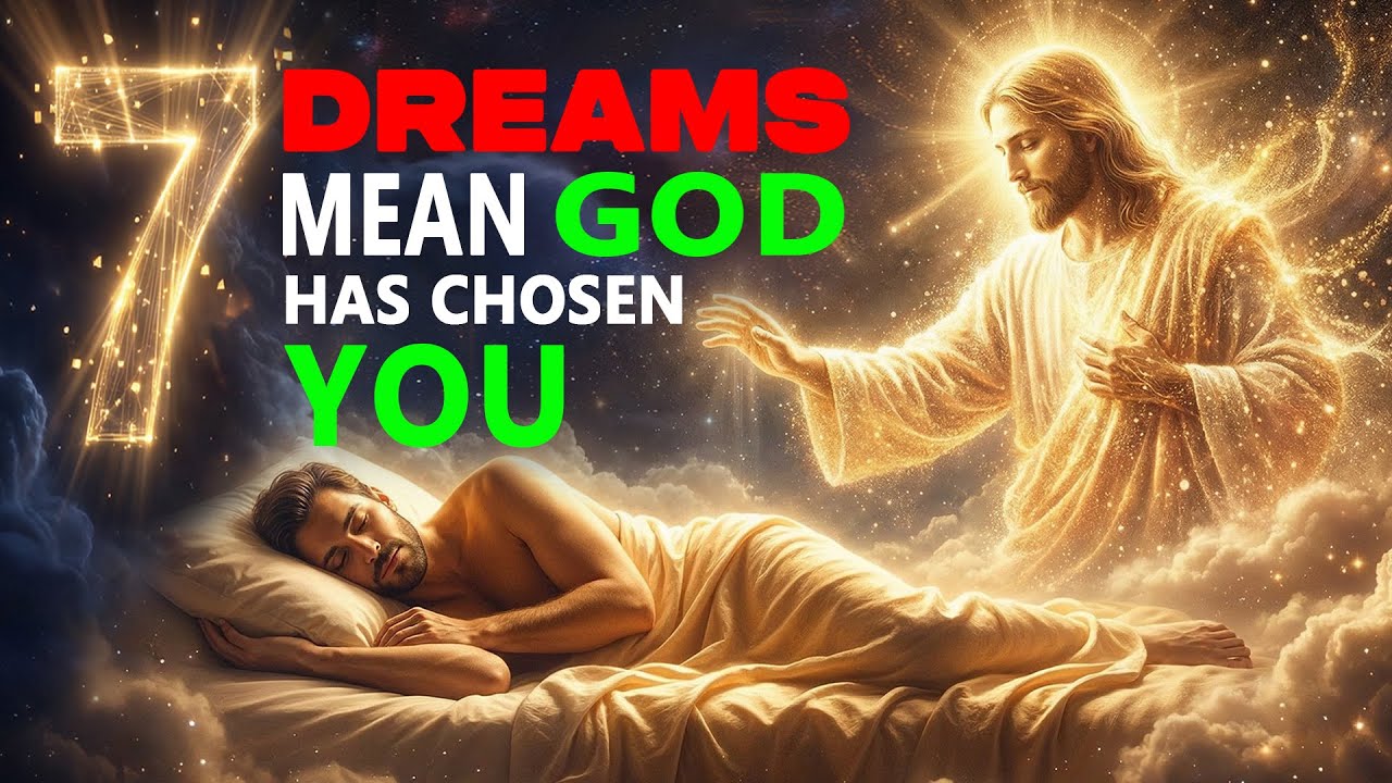 7 Powerful Dreams That Mean God Has Chosen You