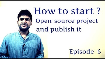 How to start Open-Source Project - Episode6 - publish it