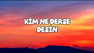Ayshe & Cem Belevi - Kim Ne Derse Desin 