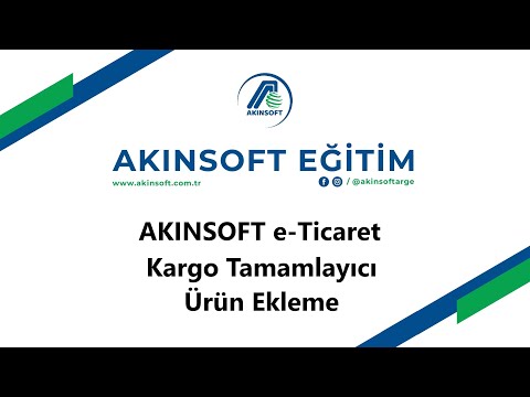 Akınsoft e-Ticaret Kargo Tamamlayıcı Ürün Ekleme