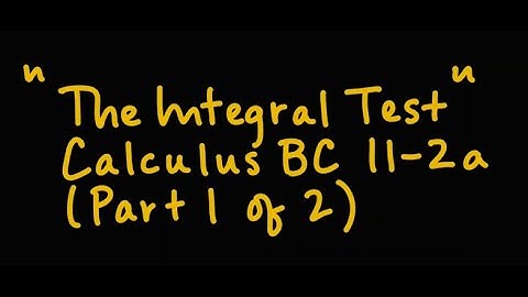 The Integral Test