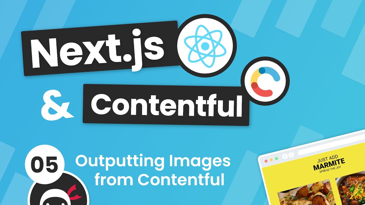 Next.js & Contentful Site Build Tutorial #5 - Using Images from Contentful