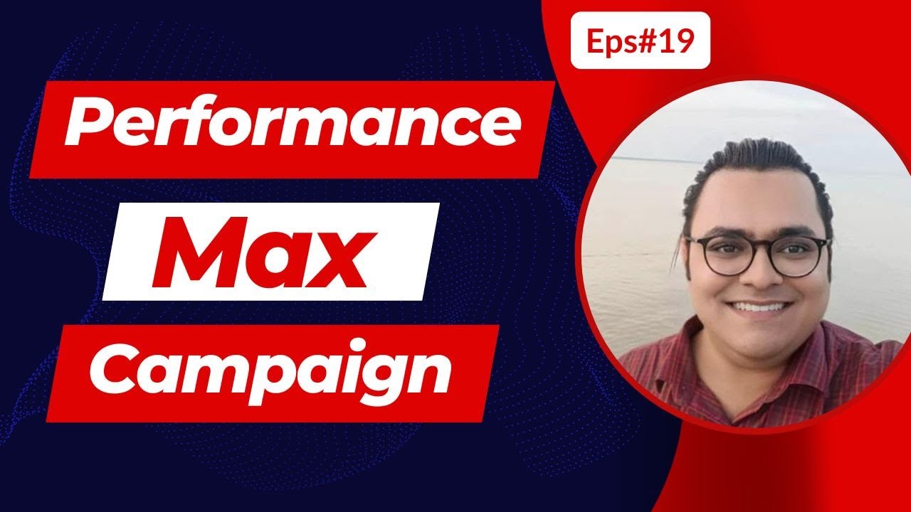 How to Setup Google Performance Max Campaign 2023 | Step-by-Step Setup for Performance Max Campaign