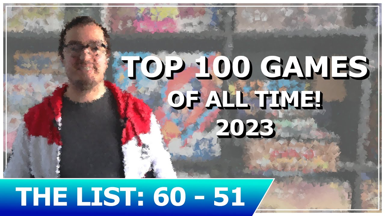 60 Best Games Of All Time - 2023 Edition