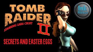 Top 10 Tomb Raider 2 Secrets and Easter Eggs
