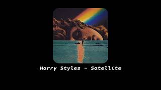 Harry Styles - Satellite (s l o w e d + r e v e r b)