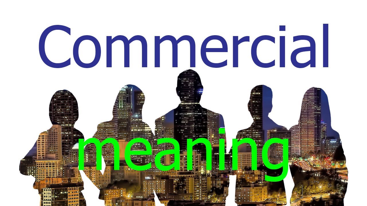 Commercial Meaning 4 Meaning Of Commercial As An Adjective Noun Examples Translation In Hindi