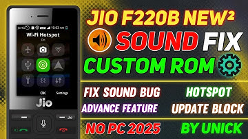 ✅JIO PHONE SOUND FIX MODIFY || CUSTOM ROM || CUSTOM RECOVERY || BY UNICK PROCESS