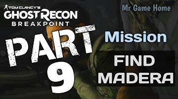 GHOST RECON BREAKPOINT Gameplay Walkthrough Part 9 [Mission - FIND MADERA] (Mr Game Home)