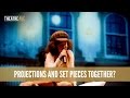 How do projections work with set pieces in a show  behind the curtain