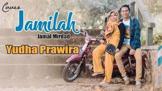 JAMILAH - Jamal Mirdad - Cover YUDHA PRAWIRA