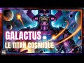 Au cur du chaos  galactus et lquilibre de lunivers marvel