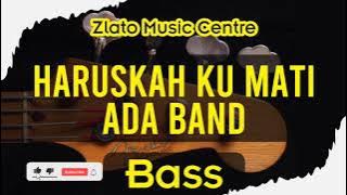 Haruskah Ku Mati - Ada Band No Bass