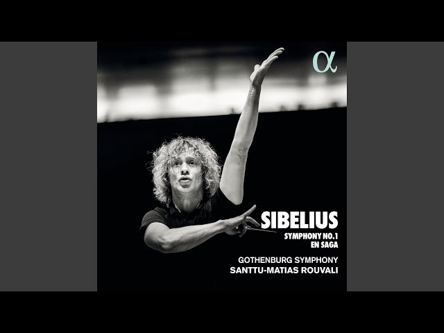 Sibelius - Symphonie n°1: Finale : Symph Göteborg / S.-M.Rouvali