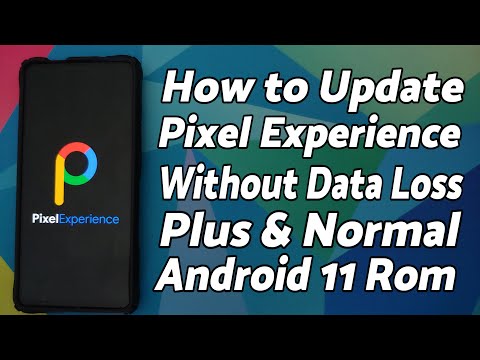 How To | Update Pixel Experience Rom | Without Data Loss | Android 11 | Normal & Plus Edition | TWRP