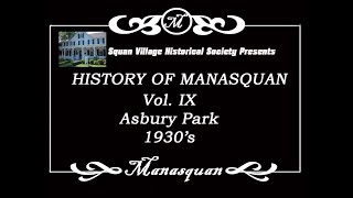 HISTORY OF MANASQUAN VOL. IX ASBURY PARK 1930'S
