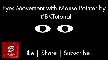 Eyes Movement with Mouse Pointer using JavaScript by BK Tutorial