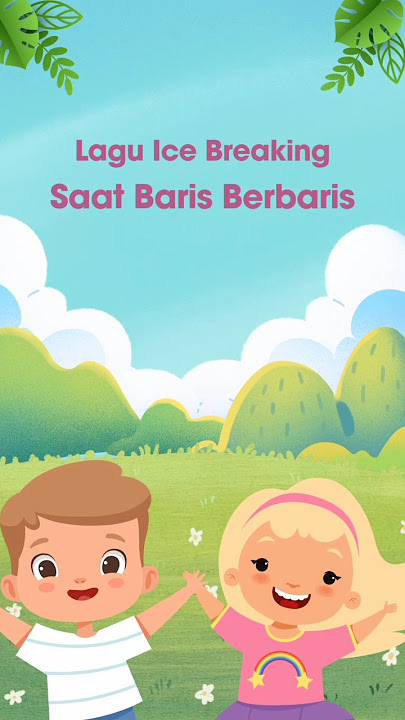 Lagu Ice Breaking Saat Baris Berbaris - PAUD/TK - Part 1