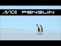Avicii - Penguin [Original Mix]