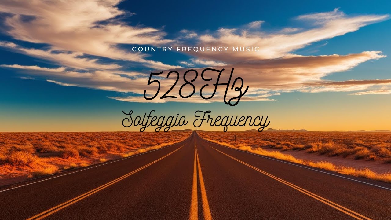 Lonely Street Country Music 528Hz Solfeggio Energy & DNA healing