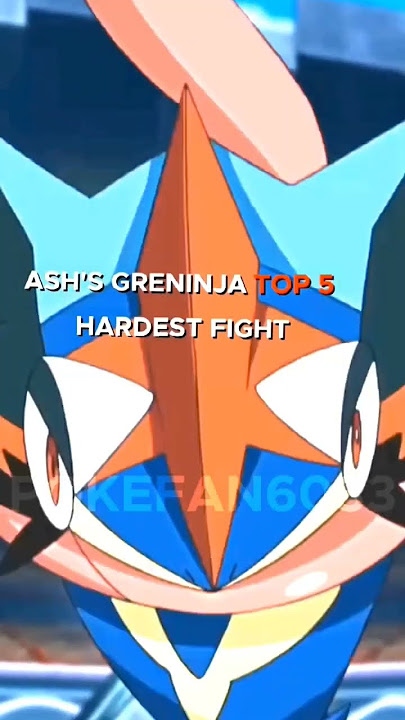 ASH'S GRENINJA TOP 5 HARDEST FIGHT @POKEFAN6033