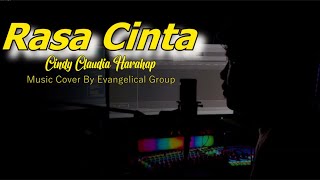 Rasa Cinta  - Cindy Claudia Harahap Music Cover By Evangelical Group II Lagu Kenangaan Populer