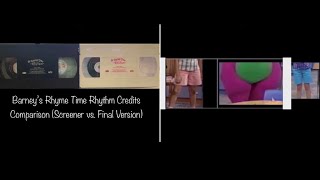 Barney’s Rhyme Time Rhythm Credits Comparison (Screener vs. Final Version) (V1 and V2)