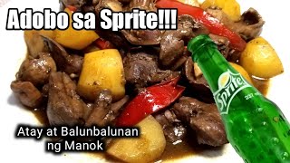 SUBUKAN MO ITO! INADOBO SA SPRITE, ATAY BALUNBALUNAN NG MANOK./ SUPER SA SARAP😋