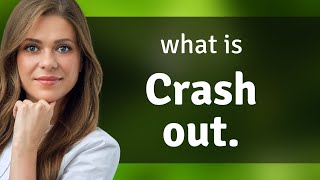 Understanding "Crash Out": A Guide for English Learners